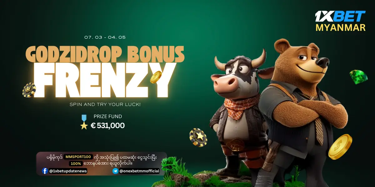 Godzidrop Bonus Frenzy 1xBet Myanmar Promotion