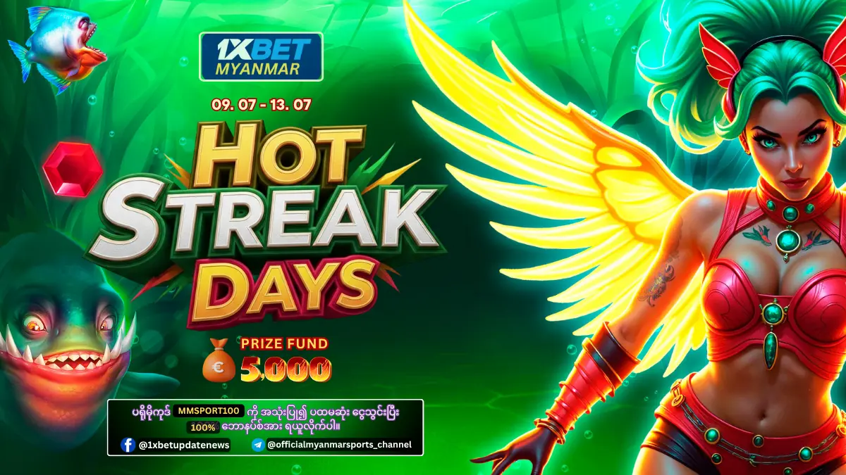 Hot Streak Days 1xBet Myanmar Promotion