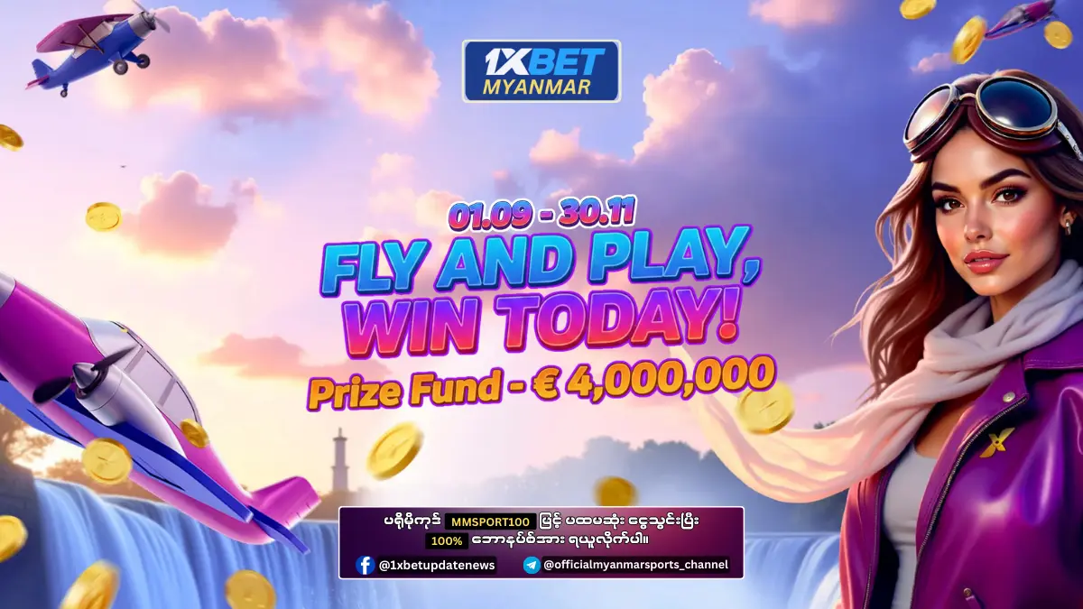 Fly and Play, Win Today! 1xBet Myanmar Promotion