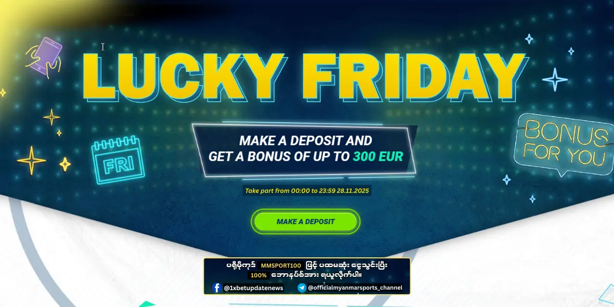 Lucky Friday Bonus 1xBet Myanmar Promotion
